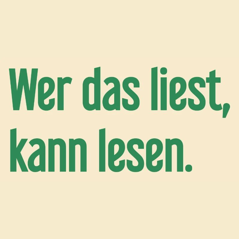 Wer das liest, kann lesen.