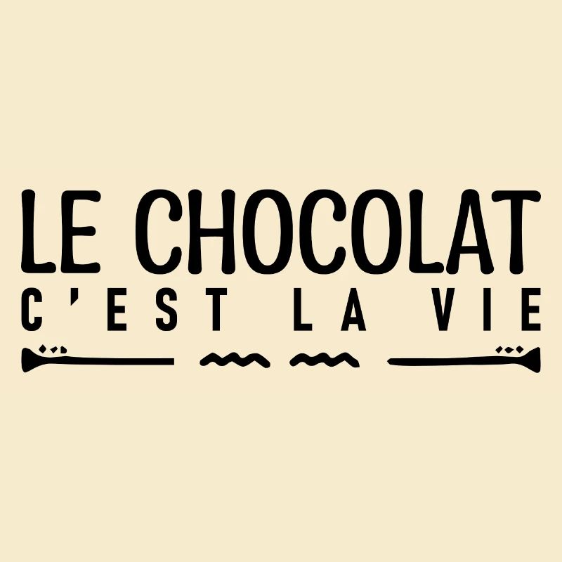 Le chocolat c'est la vie. j'aime le chocolat.