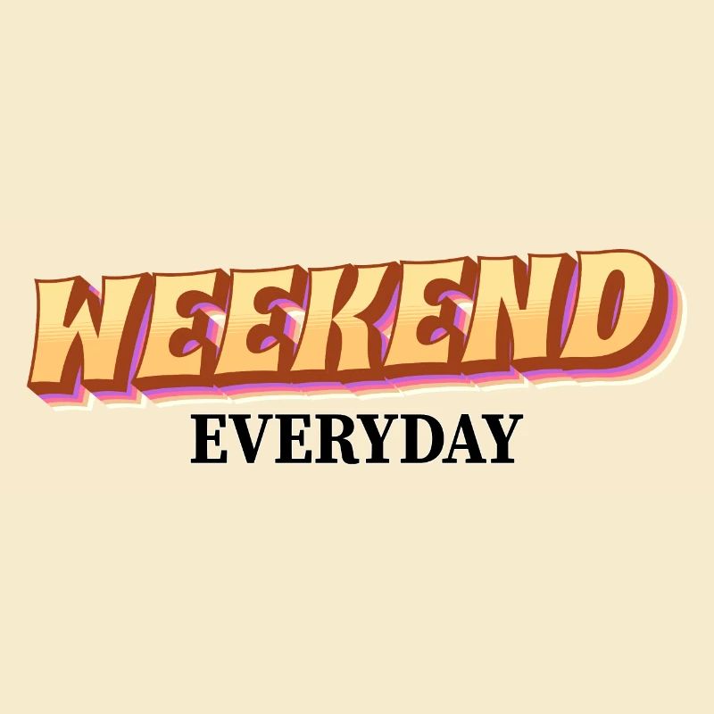Week-end tous les jours