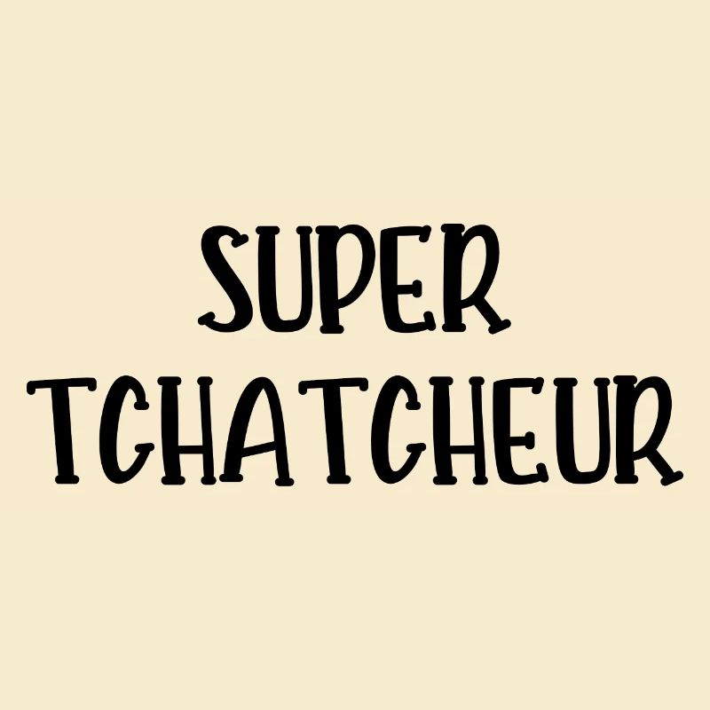 super tchatcheur