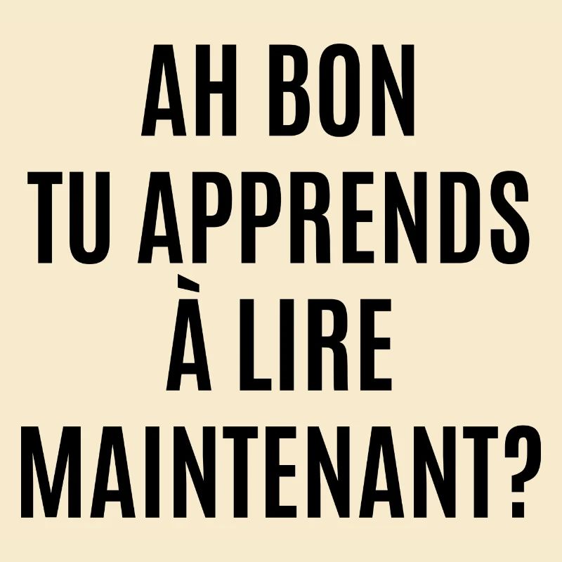 tu apprends à lire maintenant