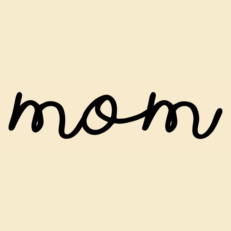 mom / Mama / Mutter / Muttertag