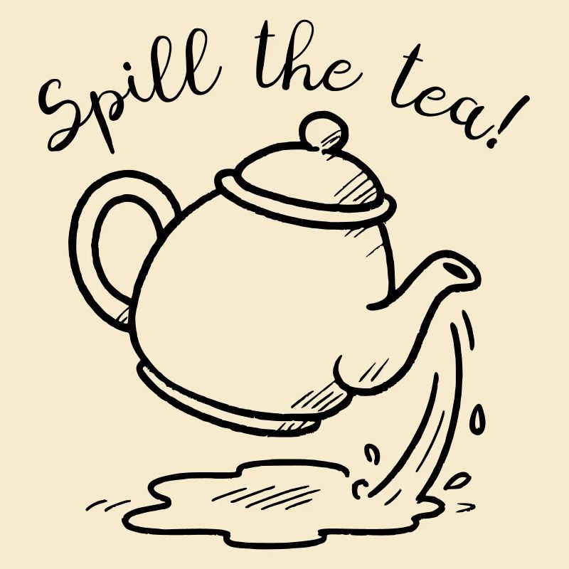 Spill the tea doodle