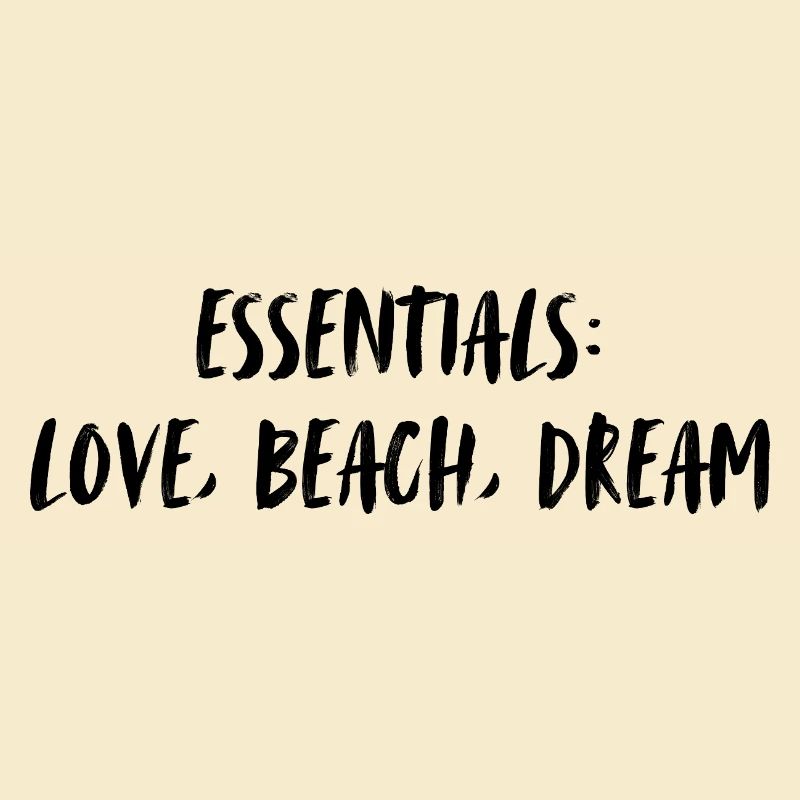Essentials: love, beach, dream.