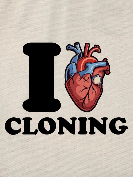 I love cloning