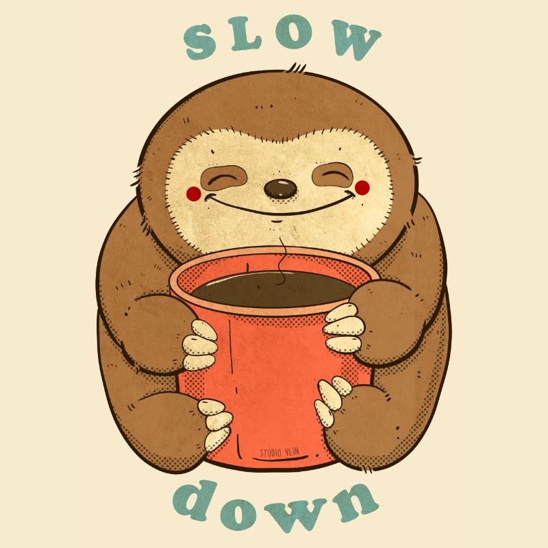 sloth with coffee slow down