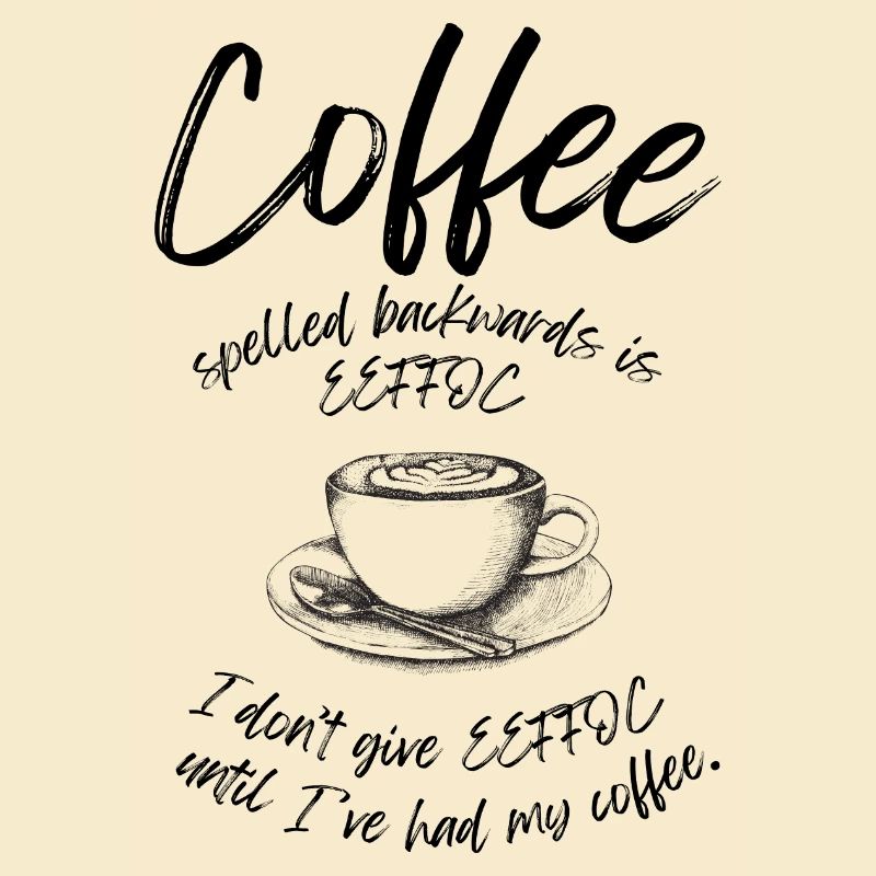 Le café épelé à l’envers est EEFFOC Spruch