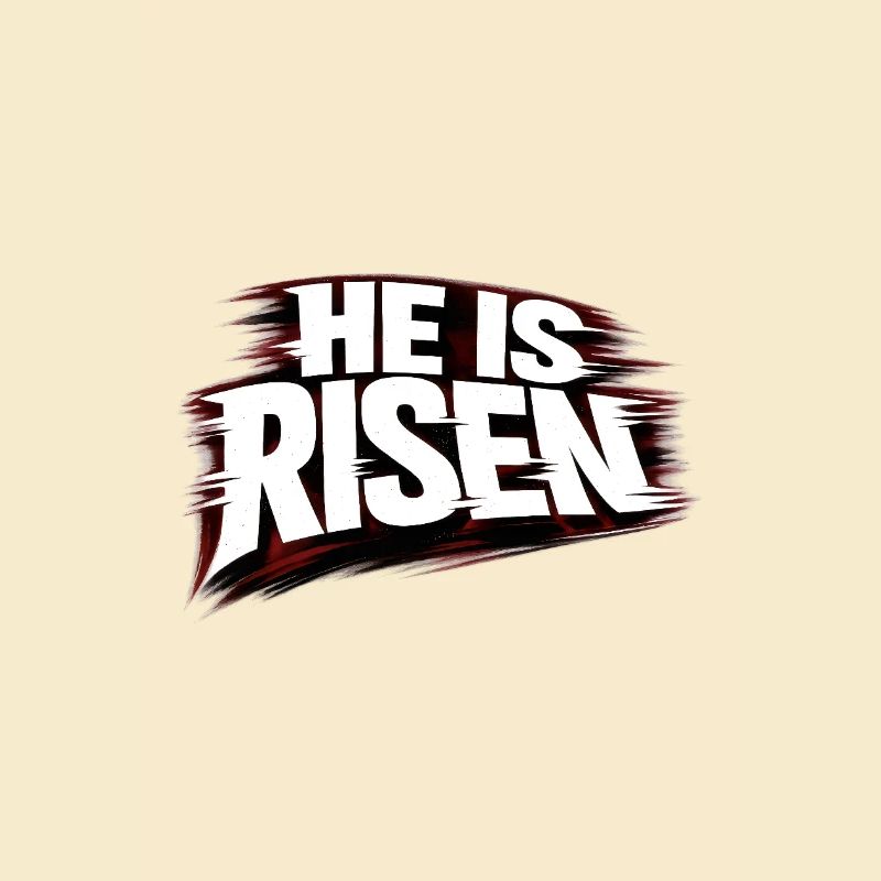 he is risen