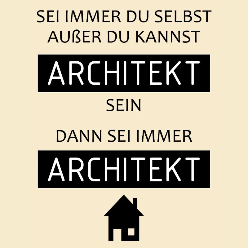 Sei immer Architekt