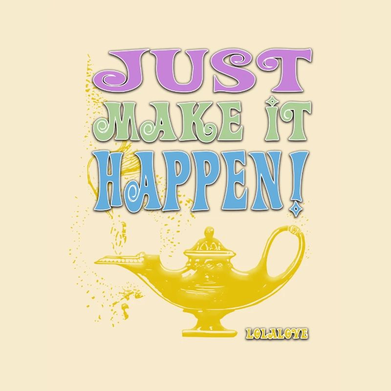 JUST make it happen!