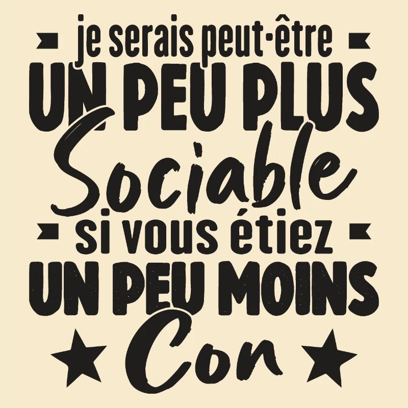 Je Serais Peut Être Un Peu Plus Sociable