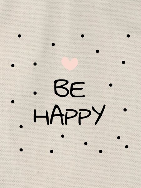 Be happy