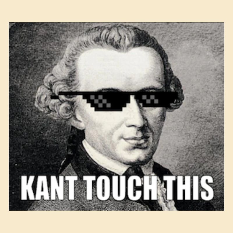 Kant Touch This