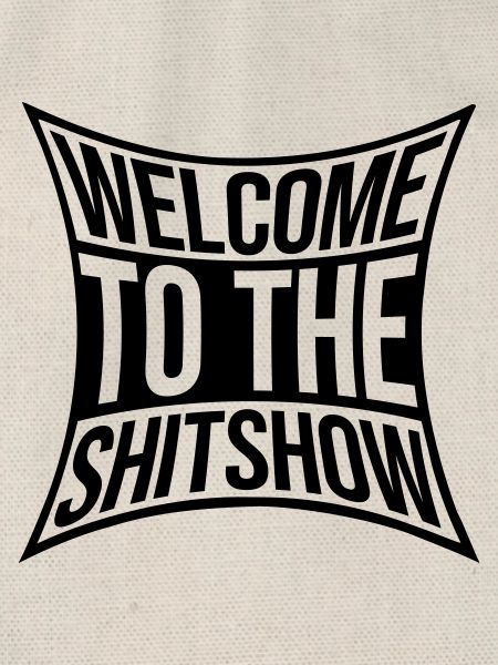 Sarcasm Saying Shitshow