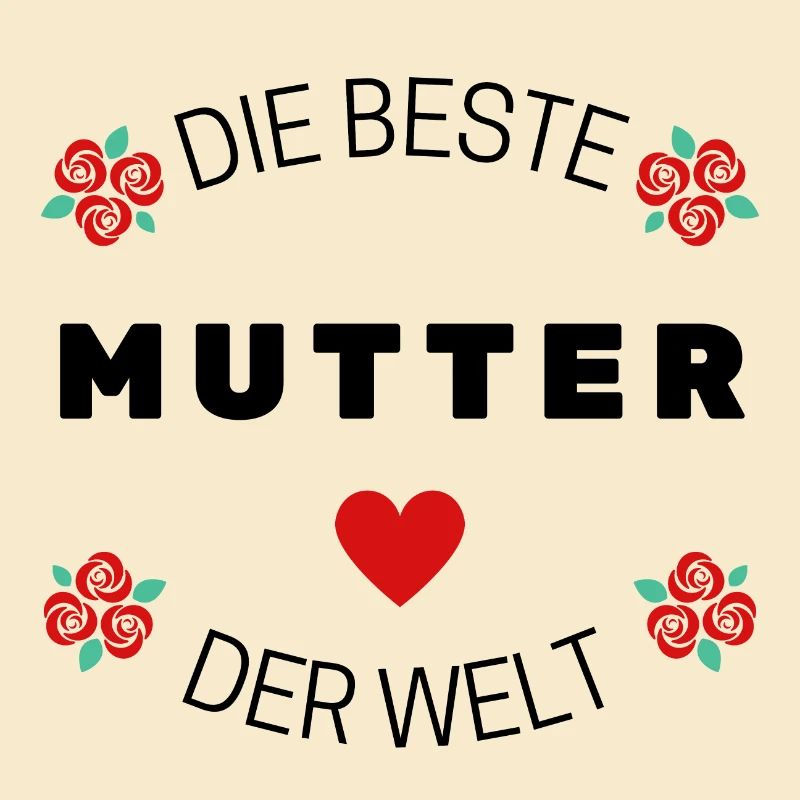 Die beste mutter der welt.