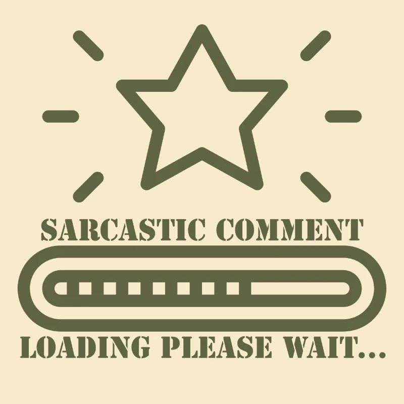 sarcastic comment loading please wait