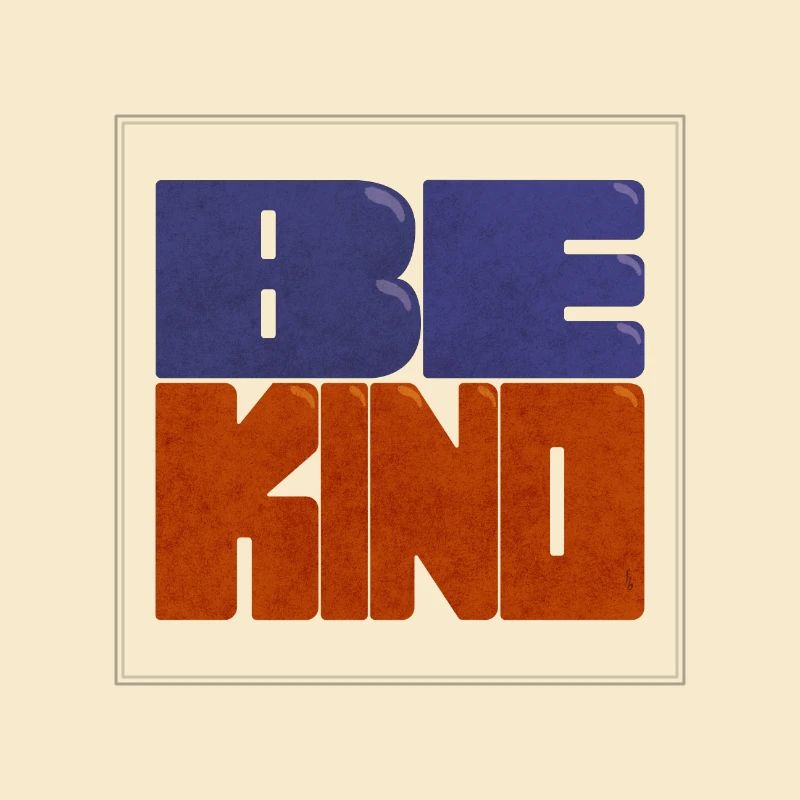 BE KIND