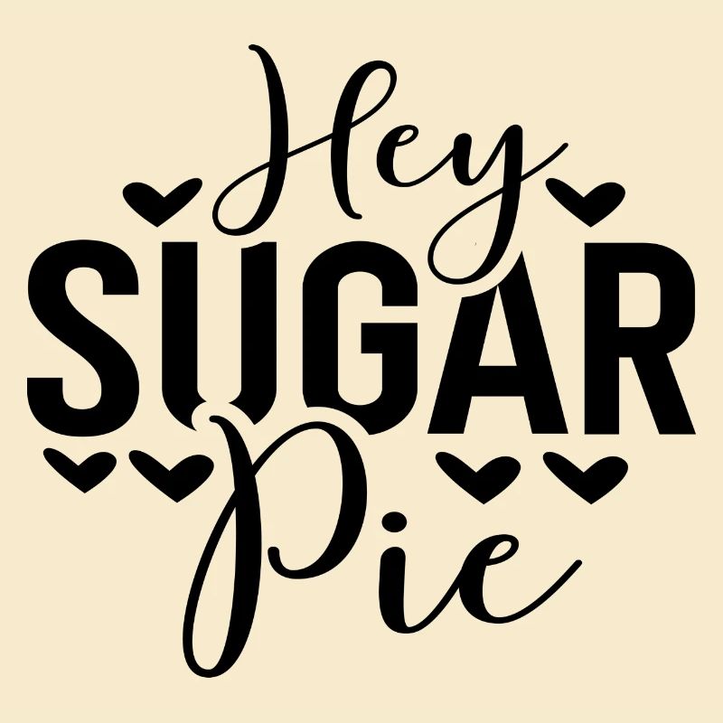 Hey Sugar Pie