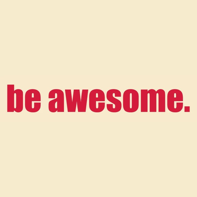 Theme "be awesome."