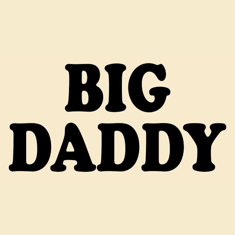 Big daddy