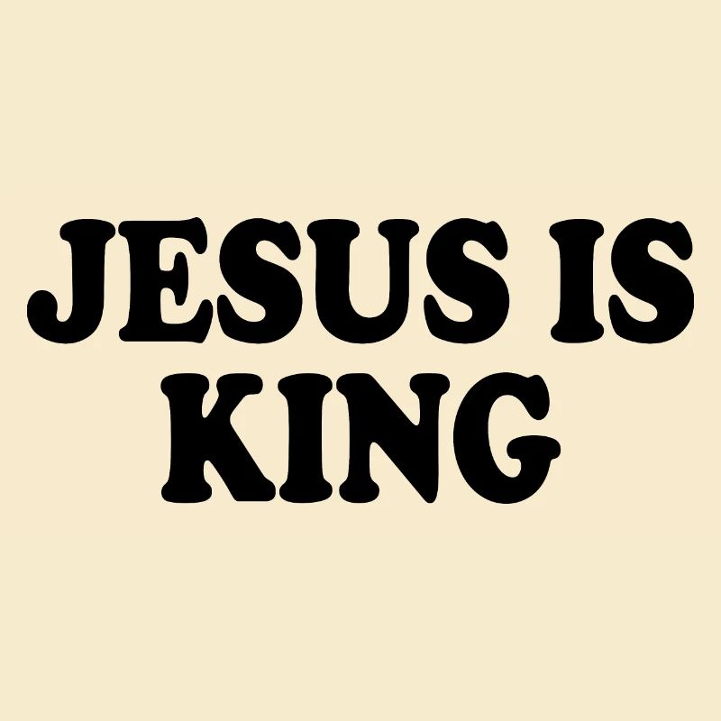 Jesus is king
