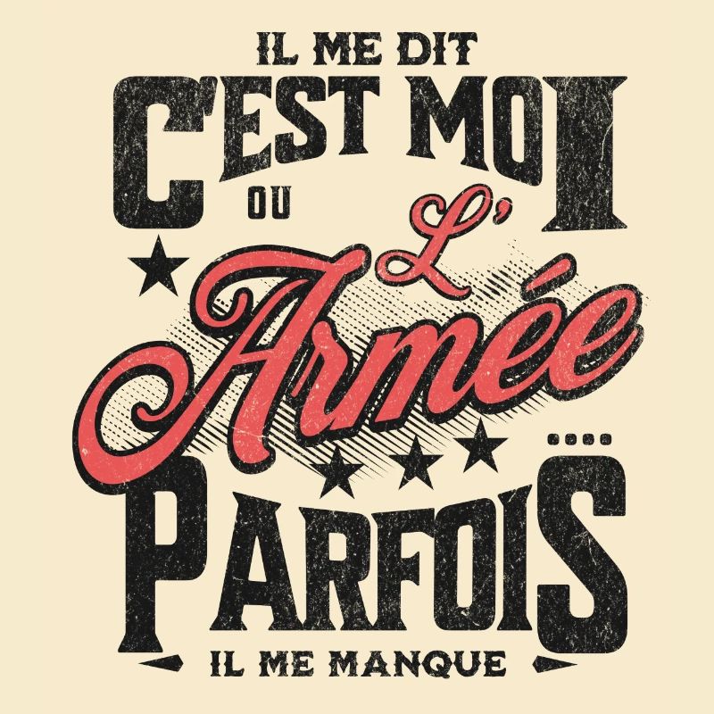 il me dit : c'est moi ou l'armée...