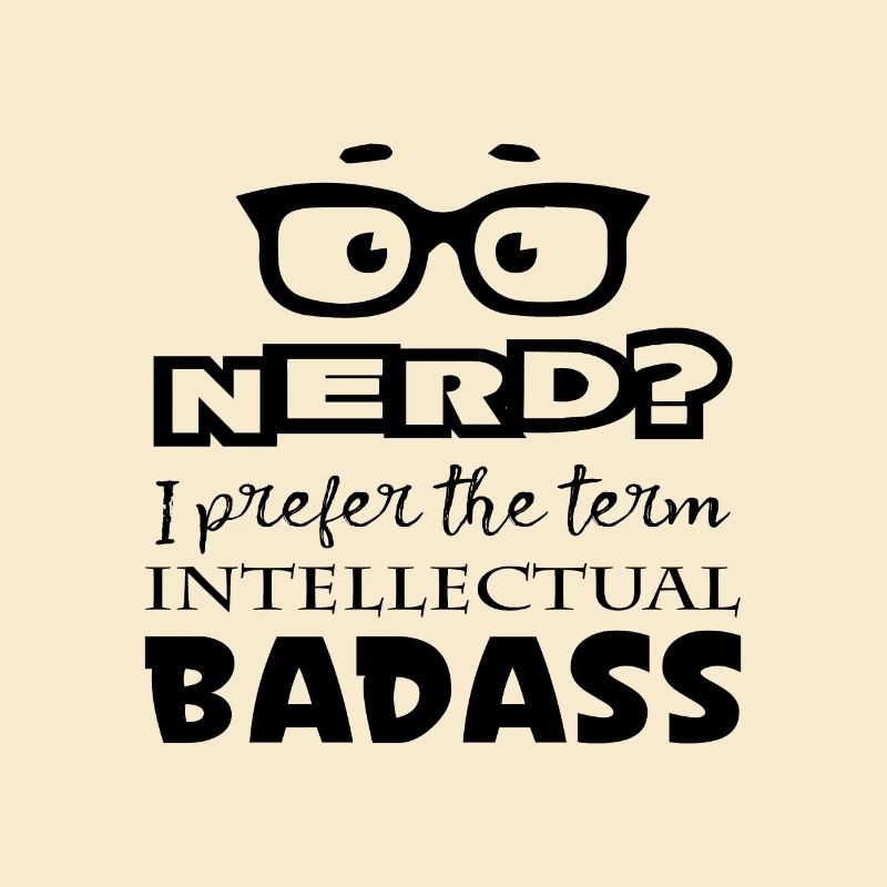 Nerd badass