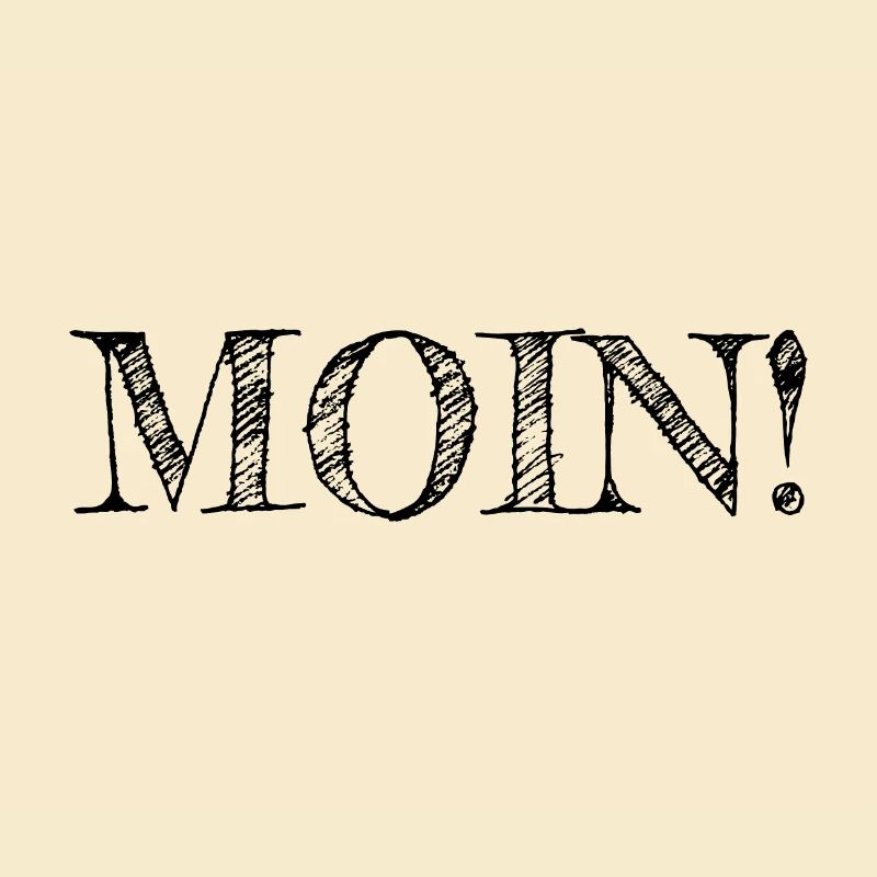 Moin Moin!