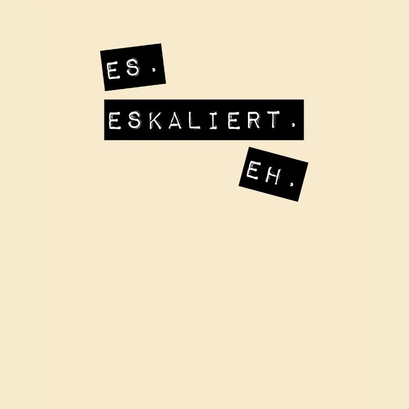 es eskaliert eh