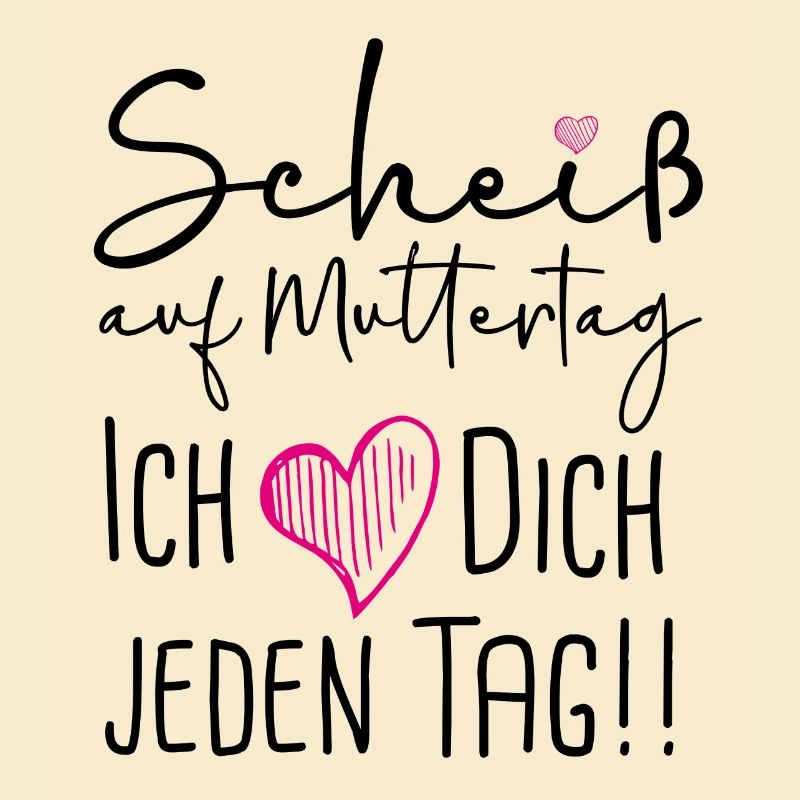 Scheiß auf Muttertag