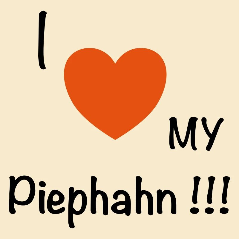 I love my piecahn