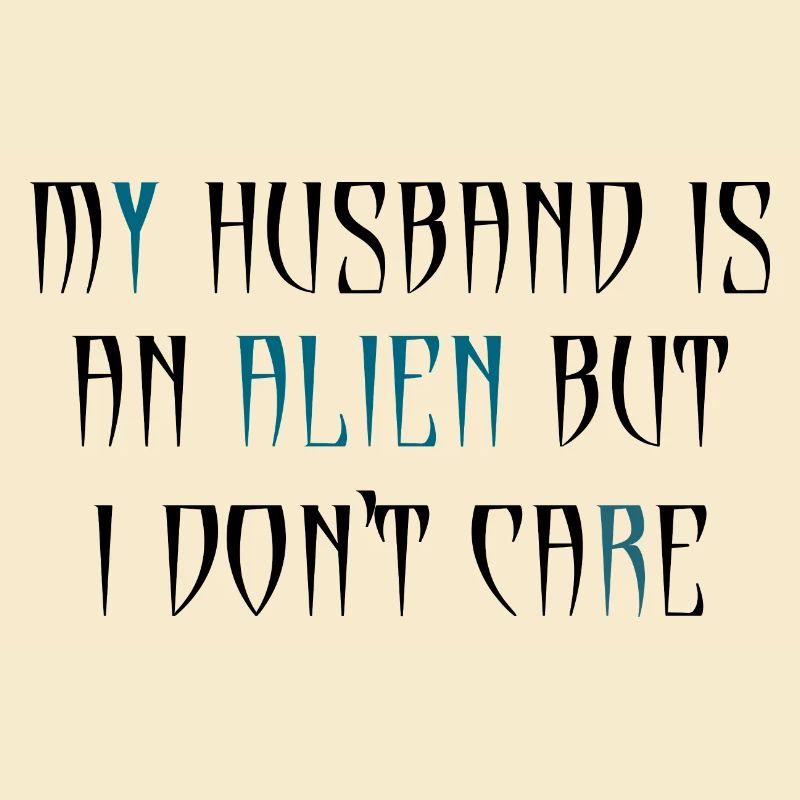 My HUSBAND is an ALIEN