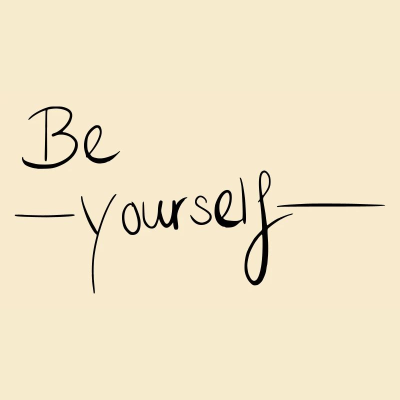Be Yourself