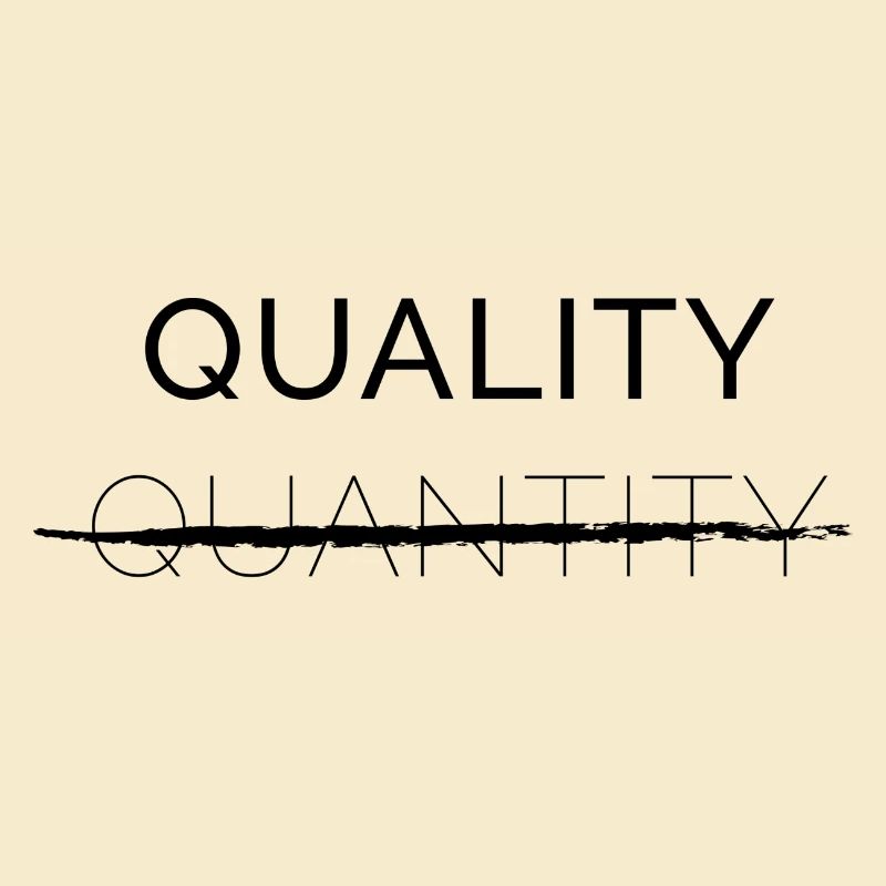 Quality over Quantity