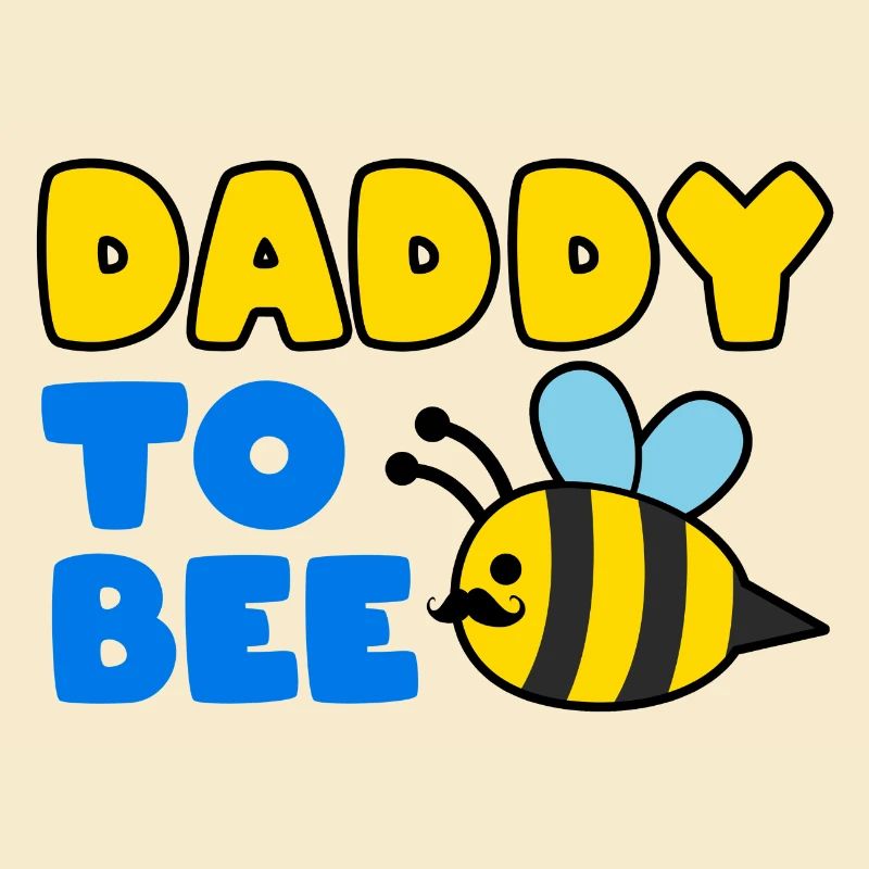 DADDY TO BEE