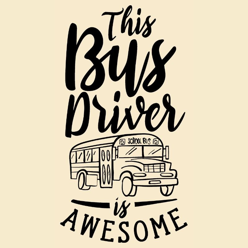 This Bus Driver Is Awesome Bus Driver Bus Profession