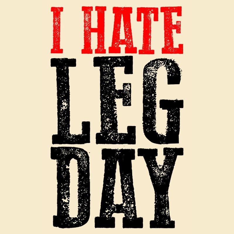 I Hate Leg Day 6
