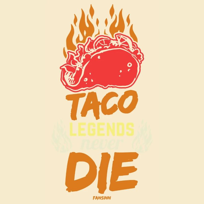 Taco Legends Never Die