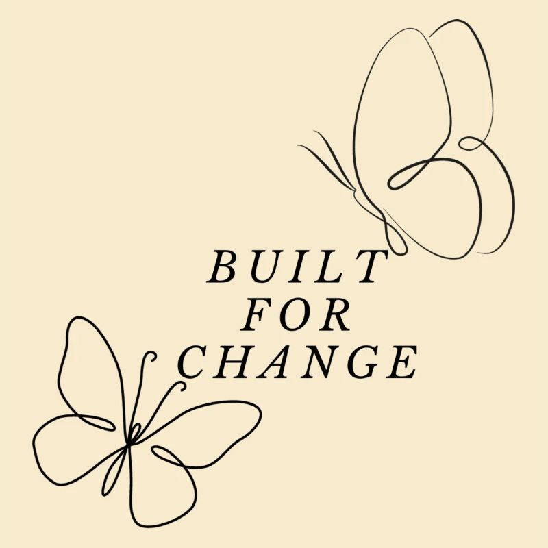 Built for change
