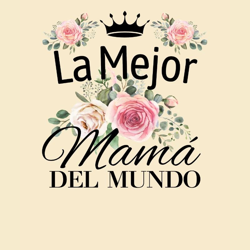 Die Beste Mutter Der Welt Spanisches Zitat Mutter