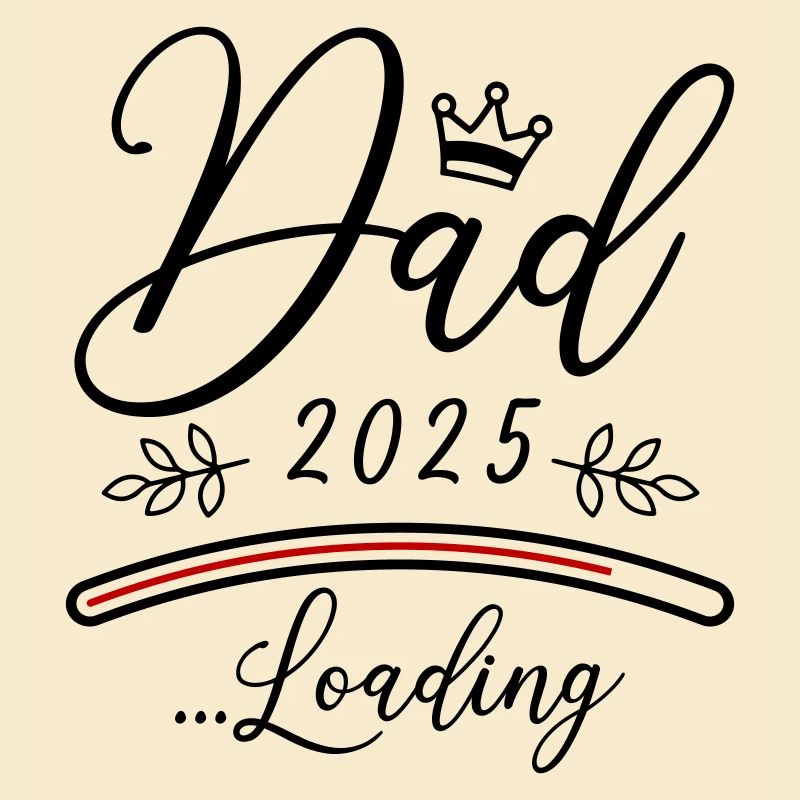 Dad 2025 Loading Papa Spruch