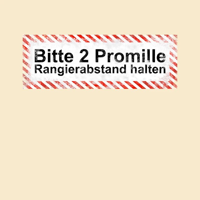 Bitte Rangierabstand einhalten: 2 Promille! Schild
