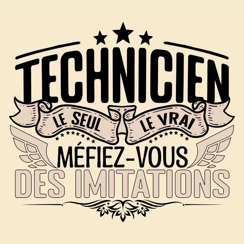 Technicien cadeau Technicien le vrai Technicien