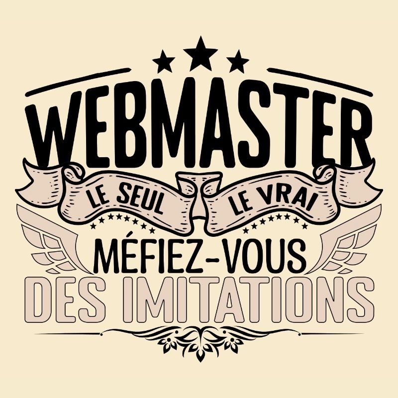 Webmaster cadeau Webmaster le vrai Webmaster