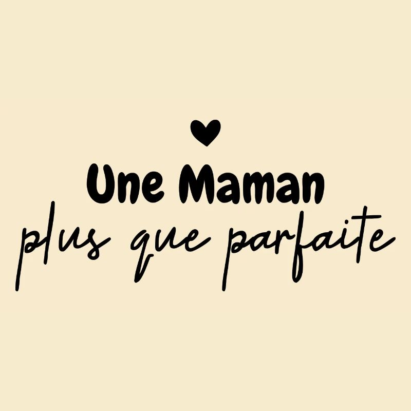 une Maman plus que parfaite