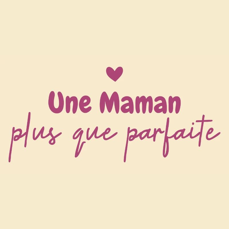 une Maman plus que parfaite