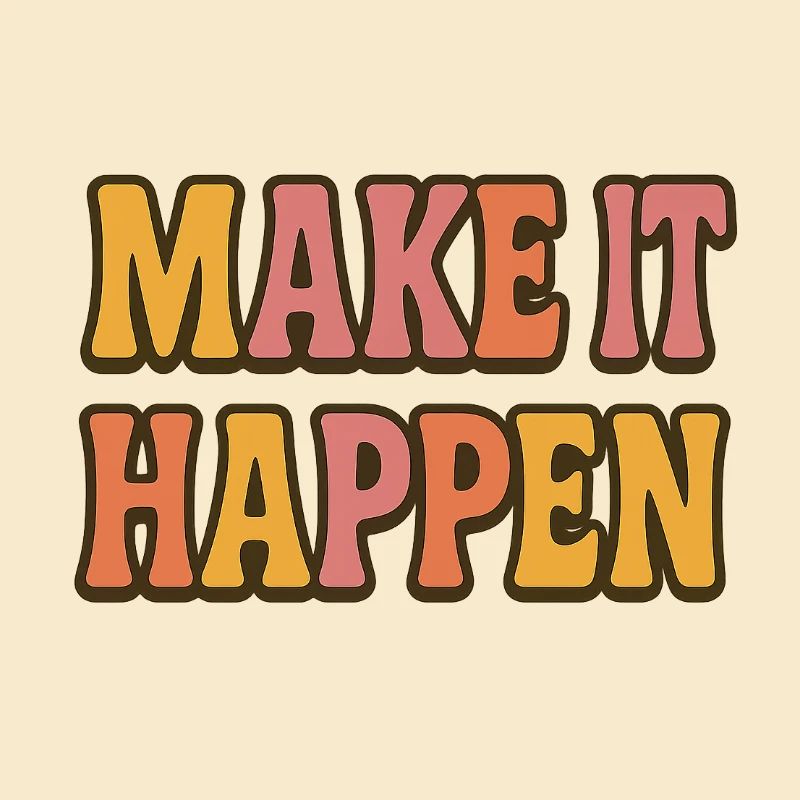 Make It Happen – Retro Vibes