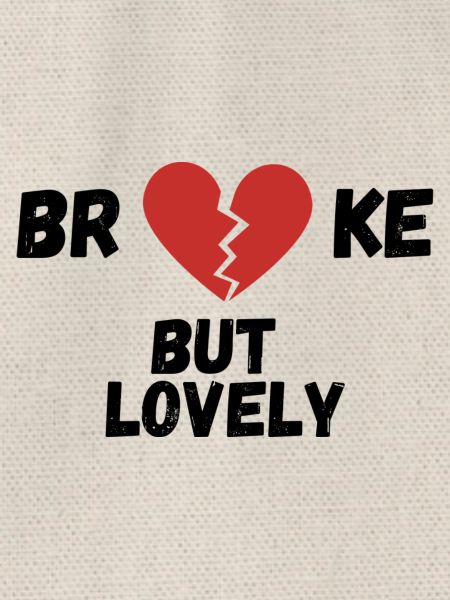 broke