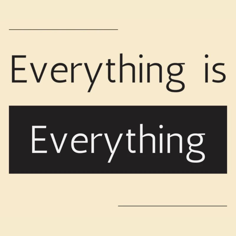 Everything is Everything