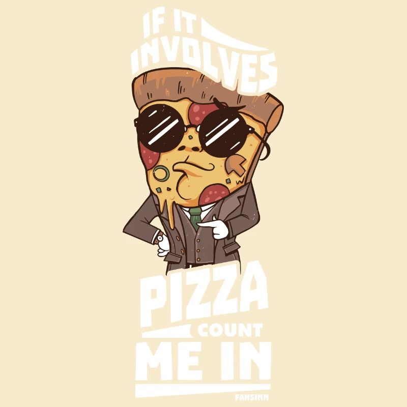 If It Involves Pizza Count Me In